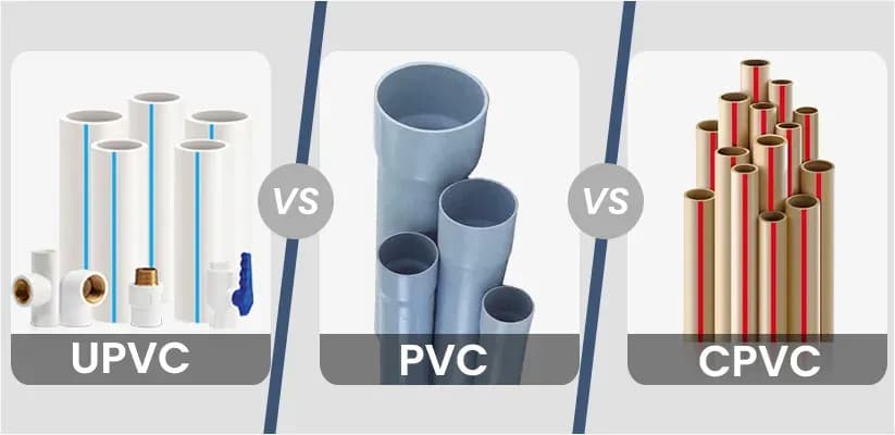 quelle est la difference entre les tuyaux pvc cpvc et upvc